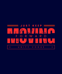 Keep Moving forward Classic fit T-Shirt